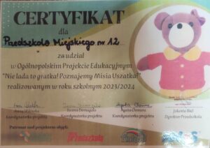 Certyfikat za udział w Projekcie "Nie lada to gratka! Poznajemy Misia Uszatka!"