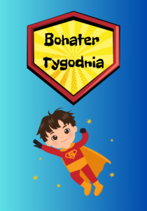 Bohater tygodnia- Projekt Edukacyjny